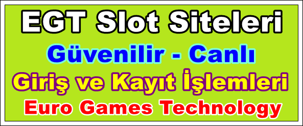 canlı guvenilir EGT Slot Siteleri